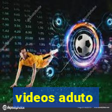 videos aduto